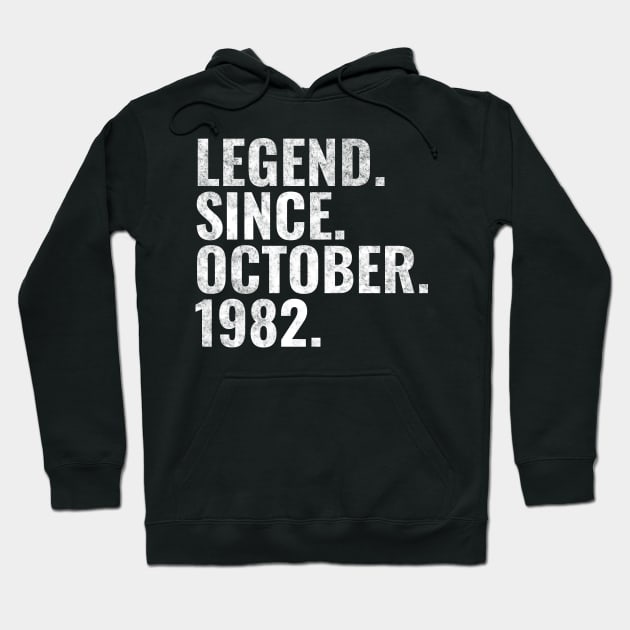 Legend since October 1982 Birthday Shirt Happy Birthday Shirts Hoodie by TeeLogic